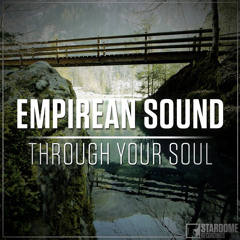 Empirean Sound - Through your soul (Original Mix)