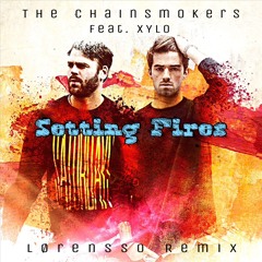 The Chainsmokers ft. XYLO - Setting Fires (Lørensso Remix)