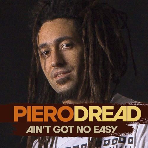Piero Dread - Ain't Got No Easy [Halidon 2017]