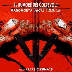 Il rumore dei colpevoli feat. Jack L & I.O.R.I.A. (prod. Jack L & Kuma 19)
