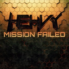 HEHVY - Mission Failed