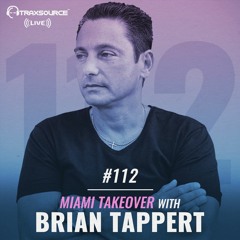 Traxsource LIVE! #112 Miami Takeover with Brian Tappert
