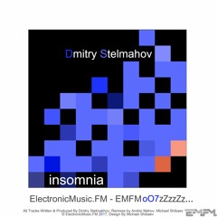 Dmitry Stelmakhov - Insomnia(Original Mix) [ElectronicMusic.FM]