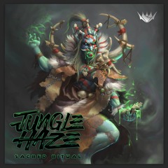 Jungle Haze - Sacred Ritual EP (Out Now)