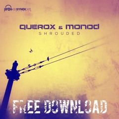 Querox & Monod - Shrouded (Brazil Live Edit)