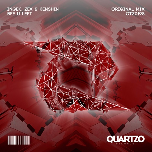 INGEK, Zex & Kenshin - BFE U Left (Radio Edit) (OUT NOW!) [FREE]