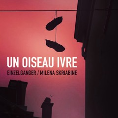 Un Oiseau Ivre