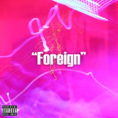 Foreign feat blvkkhvrt. (prod. K. RAIN)