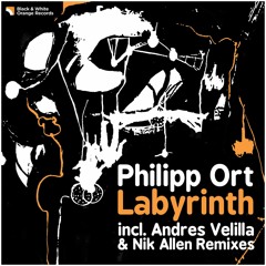 Philipp Ort - Labyrinth (Andres Velilla Remix)