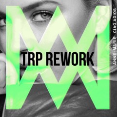 Anne-Marie - Ciao Adios - TRP Club Mix