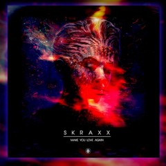 Skraxx - Make You Love Again (Roman Sky Remix) [Buy = Free Download]