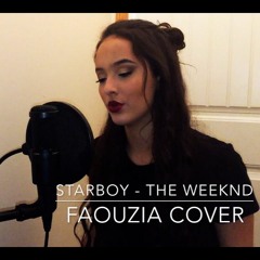 Starboy (The Weeknd ft. Daft Punk)Faouzia Cover