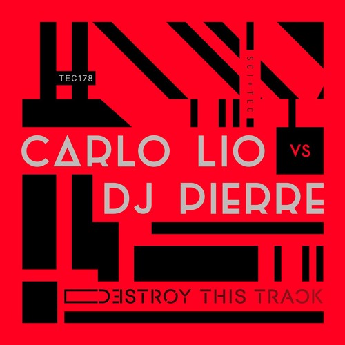 Carlo Lio vs DJ Pierre - Destroy This Track