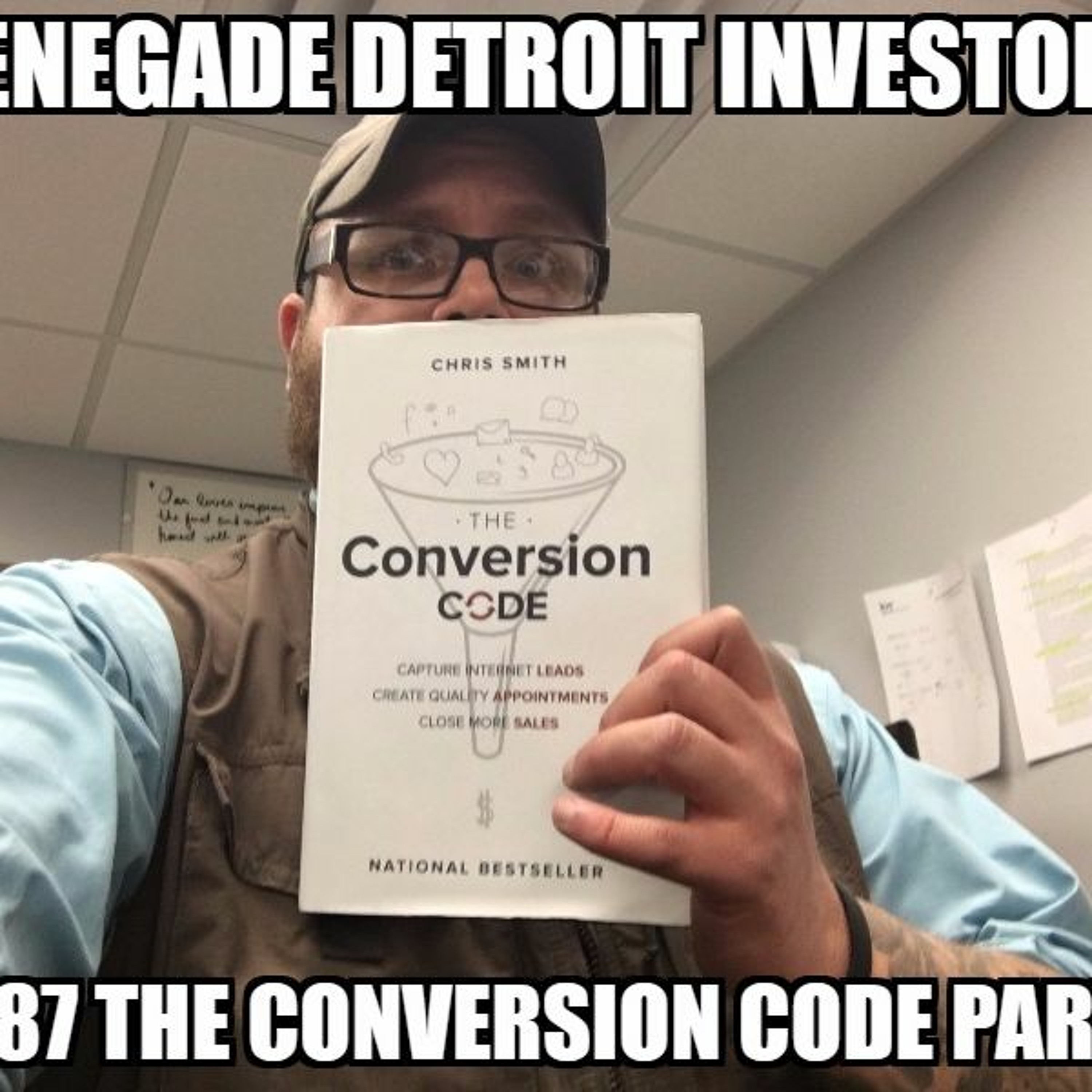 Renegade Detroit Investors Ep 87 The Conversion Code Part 3 episode artwork