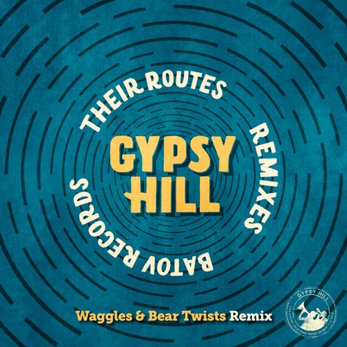 Gypsy Hill - Pachupa (Waggles & Bear Twists Remix)