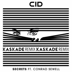 CID - Secrets ft. Conrad Sewell (Kaskade Remix)
