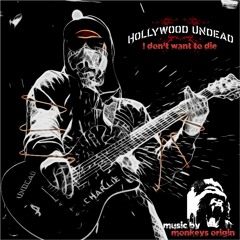 Hollywood Undead & Monkeys Origin - I don't want to die