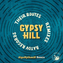 Gypsy Hill - Our Routes (AlgoRythmiK Remix)