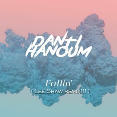 Danti Haoum - Fallin' (Lee Shaw Remix!!!)