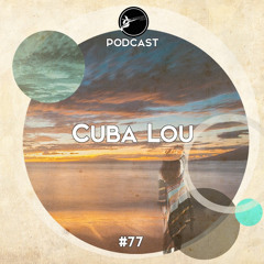 Grossstadtvögel Podcast #77 - CubaLou
