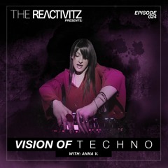 Vision Of Techno 024 with Anna V