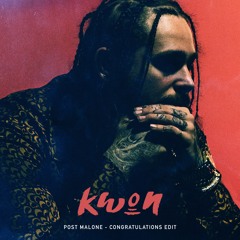 Post Malone - Congratulations (Kwon Edit)