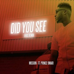Jahrel Mission Ft. Prince Omari - (J HUS Remix) Did You See?