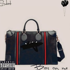 Sdot Bag on me Freestyle