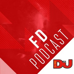 DJ MAG WEEKLY PODCAST: FD