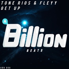 Tone Rios & Fleyy - Get Up [FREE DL]