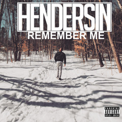 Remember Me (Prod. Hendersin)