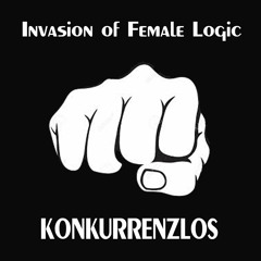 Preview 2. Album Invasion of Female Logic: Konkurrenzlos (2017)
