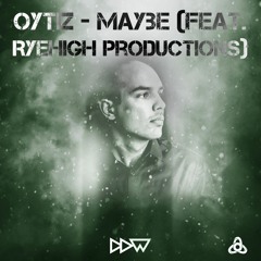 MAYBE (Feat. RyehighProductions) [Free Download]