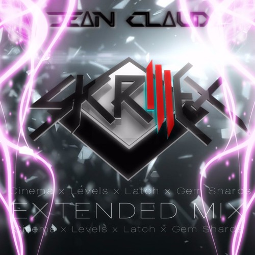 SKRILLEX - Cinema x Levels x Latch x Gem Shards