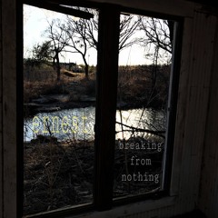 breaking from nothing