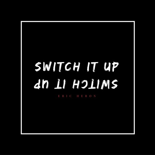Eric Heron - Switch It Up
