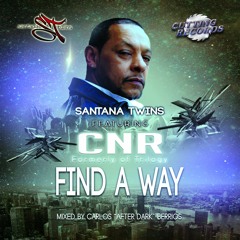 Santana Twins feat CNR | Find a Way (Radio Mix)| Freestyle