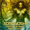 DS2B094 - 01 TOMOYOSHI - ROCK YOUR BODY - OUT NOW EXCLUSIVE TO JUNO DOWNLOAD