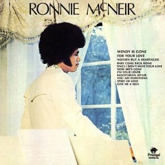 Ronnie Mcneir - Since I Don't Have Your Love