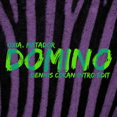 Oxia, Matador - Domino (Dennis Cekan Intro Edit)
