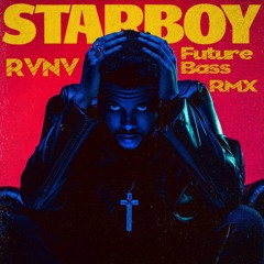 Starboy ( RVNV Future Bass Remix  ) "" PITCH "" Click Buy to DNLD 128 BMP Mastered track
