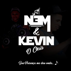 == ME DEU ONDA [ DJ KEVIN OH CHRIS & DJ NEM DO DICK ]