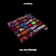 Low Pass Friends [mau5trap]