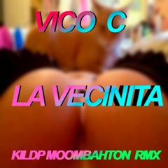 Vico C - La Vecinita (Killdp'Moombahton'Rmx)