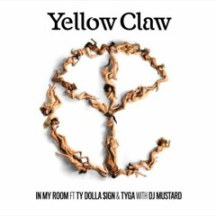 Yellow Claw feat. Ty Dolla $ign & Tyga - In My Room (SEAN LUIZ Remix)