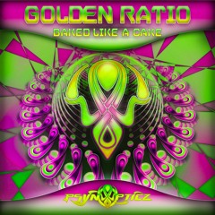 Golden Ratio - Baked like a Cake (OUT NOW)
