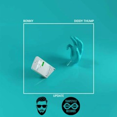 Diddy Thump & Bonny - Update [Hipsters & Trapstyle Premiere]