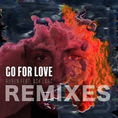 Ruben Ft. Ask Lars - Go For Love (P.O.E Remix)