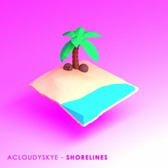 Acloudyskye - Shorelines