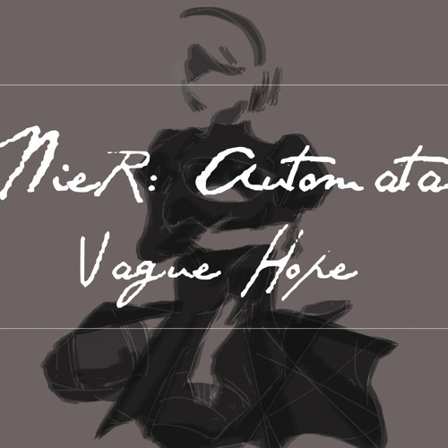 NieR: Automata OST Vague Hope (Cold Rain) OST